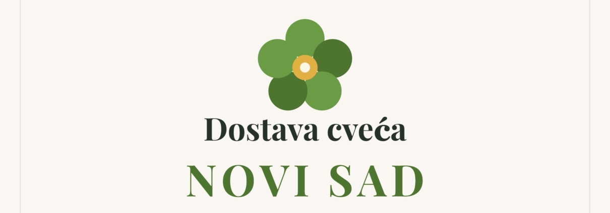 Dostava cveća Novi Sad — besplatna dostava buketa na adresu